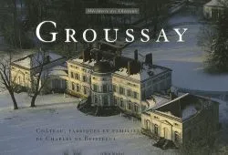 Groussay, Château, fabriques et familiers de Charles de Beistegui