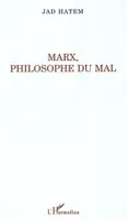 Marx, philosophie du mal