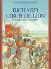 Richard Coeur de Lion : Le temps des croisades, le temps des Croisades