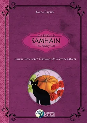 Samhain / rituels, recettes & traditions de la fête des morts