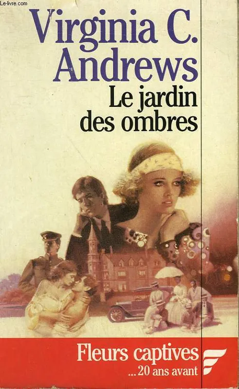 Livres Littérature et Essais littéraires Romance Jardin des ombres (Le), - TRADUIT DE L'AMERICAIN Virginia C. Andrews