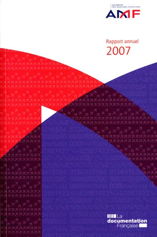 Livres Économie-Droit-Gestion Sciences Economiques RAPPORT ANNUEL 2007 DE L'AUTORITE DES MARCHES FINANCIERS, (ANNEXES DU RAPPORT SUR CD-ROM) Collectif