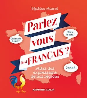 Parlez-vous (les) Français ?, Atlas des expressions de nos régions