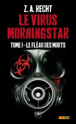 Le virus Morningstar, 1, Le fléau des morts