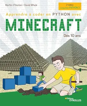 Apprendre à coder en Python avec Minecraft, Dès 10 ans - Guide 100% non-officiel