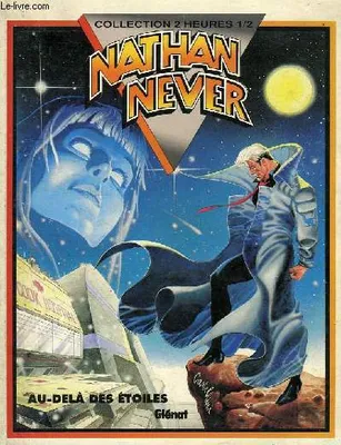 Nathan Never., 3, Nathan Never, N° 3 : Au-delà des étoiles. [Le gouffre des souvenirs]. [Le 11e commandement] Serra, Antonio and Medda, Michele