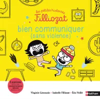 Les petites histoires Filliozat - Bien communiquer (sans violence)