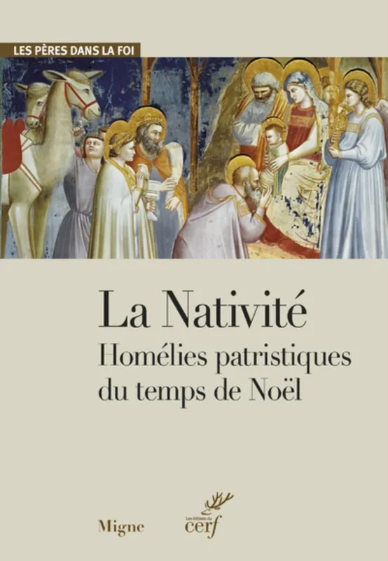 La Nativité, Homélies patristiques du temps de noël Job Getcha, Adalbert-Gautier Hamman