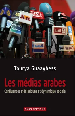 Les médias arabes, Confluences médiatiques et dynamique sociale
