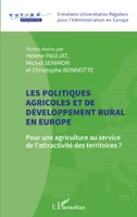 Les politiques agricoles et de développement rural en Europe, Pour une agriculture au service de l'attractivité des territoires ?