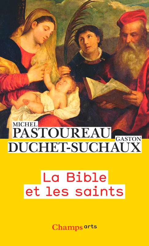 Livres Arts Photographie La Bible et les saints Michel Pastoureau, Gaston Duchet-Suchaux
