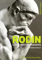 Rodin, L'invention permanente