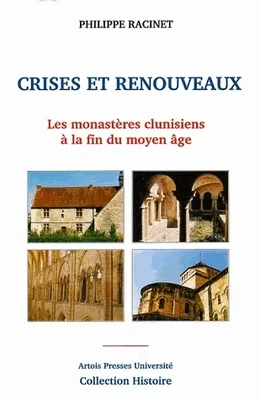 Crises et renouveaux, Les monastères clunisiens à la fin du Moyen Âge
