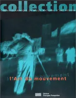 L'art du mouvement, collection cinematographique du musee national d'art moderne, collection cinématographique du Musée national d'art moderne, 1919-1996