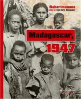 Madagascar, 1947, photos du Fonds Charles Ravoajanahary