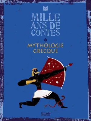 Mille ans de contes Mythologie grecque, Mythologie grecque