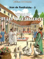 3, Jean de Fontfraîche 3 - Vitalis et les faux sesterces