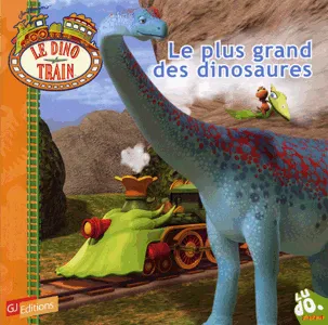 Le dino train, 3, Le plus grand des dinosaures