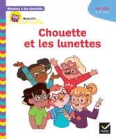 Histoires à lire ensemble Chouette et les lunettes PS-MS