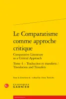 Le comparatisme comme approche critique, 4, Traduction et transferts, Traduction et transferts / Translation and Transfers
