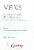 MFI'05, modèles formels de l'interaction