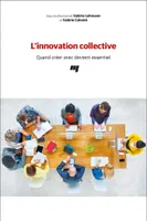 L'innovation collective, Quand créer avec devient essentiel