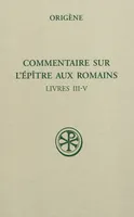 Commentaire sur l'Épître aux Romains, Tome II, Livres III-V, SC 539 Commentaire sur l'Épitre aux Romains, II