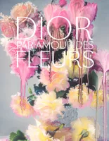 Dior, par amour des fleurs