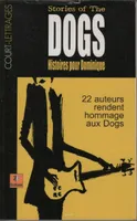 Histoires pour Dominique : Stories of the dogs, histoires pour Dominique
