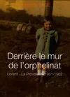 Derrière le mur de l'orphelinat - Lorient-La Providence 1951-1962, Lorient-La Providence