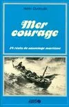 Mer courage
