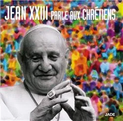JEAN XXIII PARLE AUX CHRETIENS  - CD