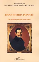 Jovan Sterija Popovic, Un classique parle à notre temps