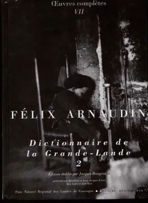 Oeuvres complètes / Félix Arnaudin, 2, [De I à Z], DICT DE LA GRANDE LANDE 2, [De I à Z]