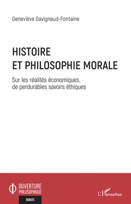 Histoire et philosophie morale, Sur les réalités économiques, de perdurables savoirs éthiques