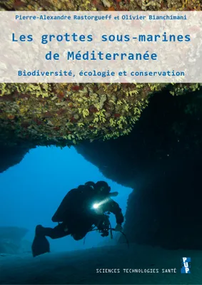 Les grottes sous-marines de Méditerranée, Biodiversité, écologie et conservation
