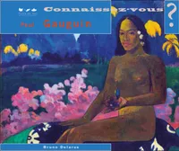 Connaissez-vous ?, Paul Gauguin, 1848-1903