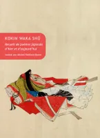 Kokin Waka Shû, Recueil de poèmes japonais d’hier et d’aujourd’hui