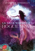 2, La saga Waterfire / Rogue Wave / Jeunesse, Rogue Wave
