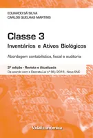 CLASSE 3 - Inventários e ativos biológicos, Abordagem contabilística, fiscal e auditoria - 2ª Edição