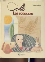 LES ROSEAUX - texte français / arabe.