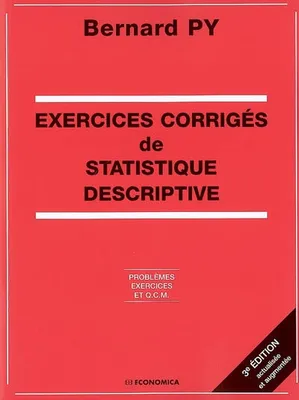 Exercices corrigés de statistique descriptive - problèmes, exercices et QCM, problèmes, exercices et QCM
