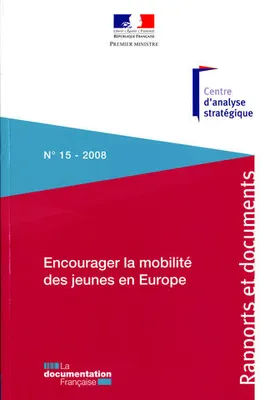 Encourager la mobilité des jeunes en Europe, orientations stratégiques pour la France et l'Union européenne