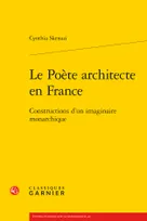 Le Poète architecte en France, Constructions d'un imaginaire monarchique