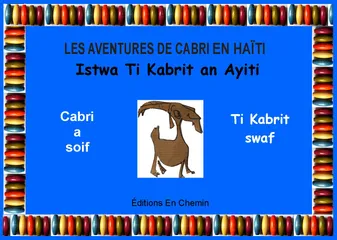 Les aventures de Cabri en Haïti, Cabri a soif, Ti Kabrit swaf