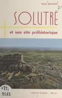 Solutré et son site préhistorique en Mâconnais