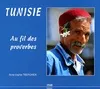 Tunisie : Au fil des proverbes, au fil des proverbes