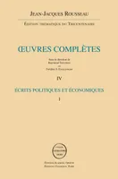 Oeuvres complètes / Jean-Jacques Rousseau, 4, Écrits politiques et économiques