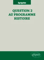 Question 2 au programme _ Histoire