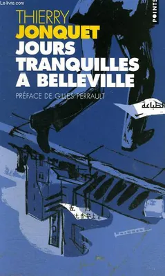 JOURS TRANQUILLES A BELLEVILLE - Collection Points P1106, récit